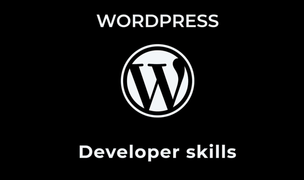 6 WordPress Developer Skills for Beginners