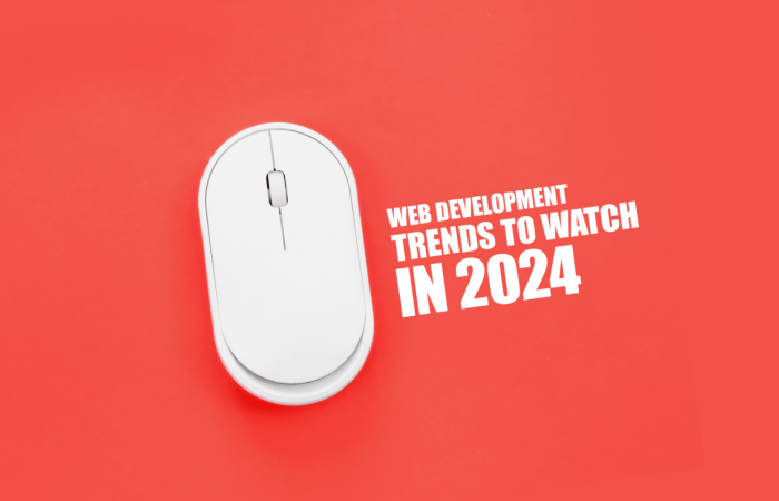 Web Development Trends to Watch in 2024