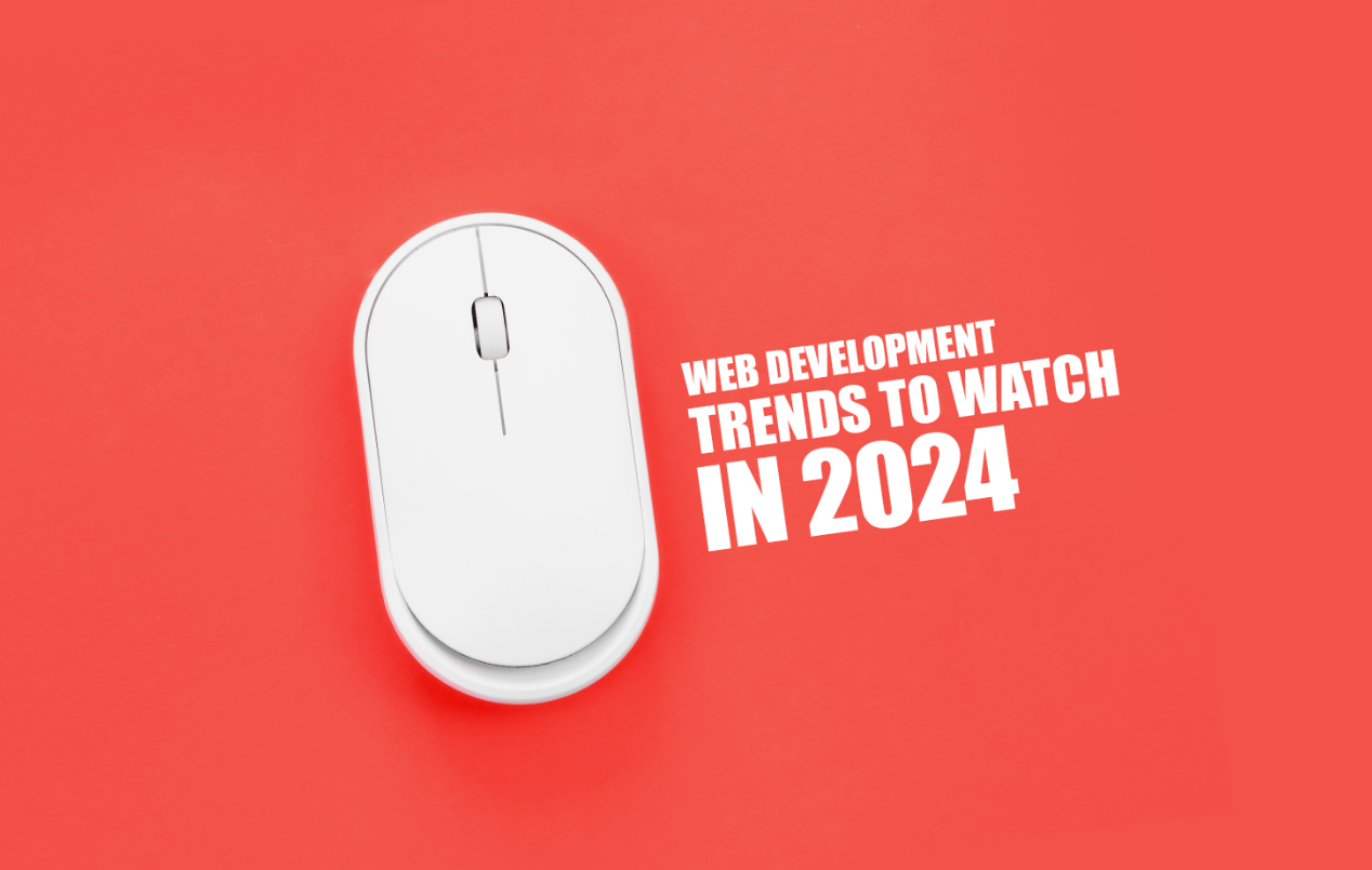 Web Development Trends to Watch in 2024