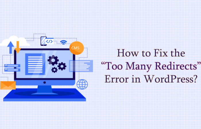 How To Fix Too Many Redirects Error in WordPress