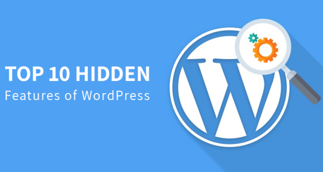 Top 10 Hidden Features of WordPress