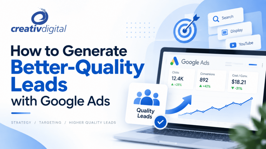 How to Generate Better-Quality Leads with Google Ads